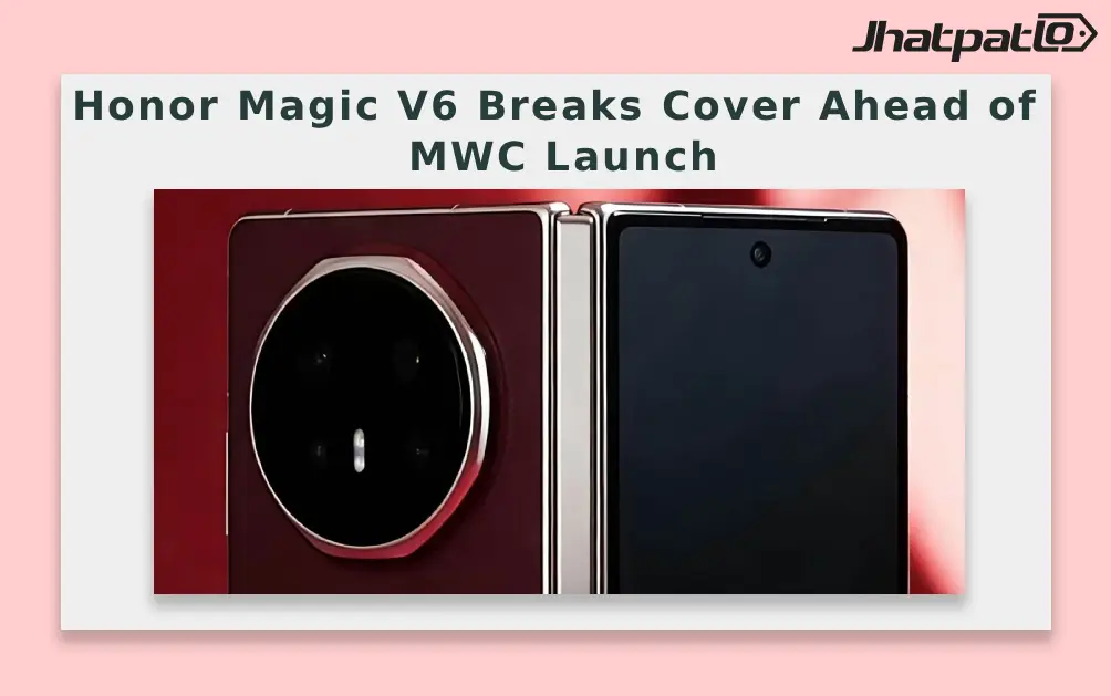  Honor Magic V6 Breaks Cover Ahead of MWC Launch